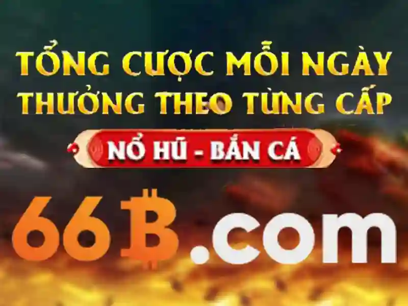 Nổ hũ 66b - hành trình trải nghiệm và giá trị. Giao diện nhà cái hoàn hảo